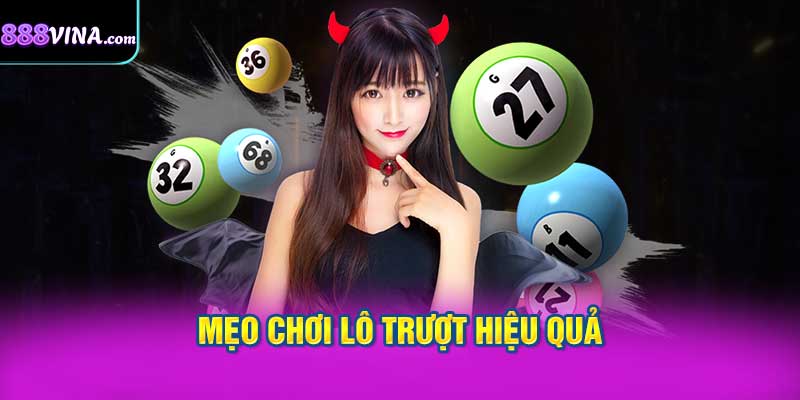 Mẹo Chơi Lô Trượt Hiệu Quả